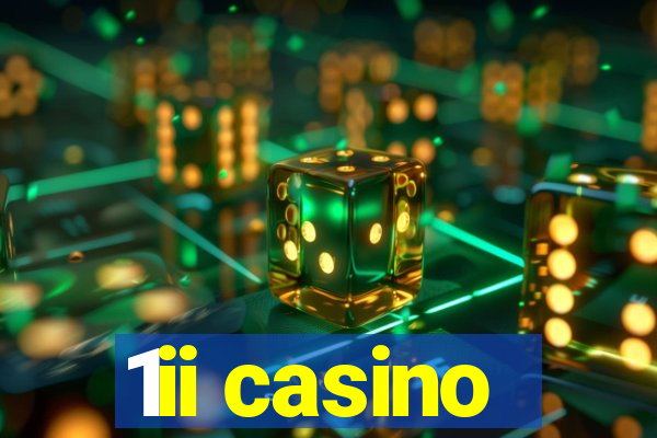 1ii casino